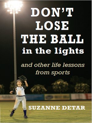 cover image of Don't Lose the Ball in the Lights